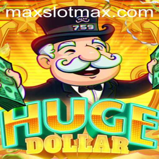 Exploring the World of HugeDollar: A Dive into SLOTMAX